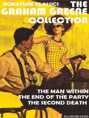 cover image of The Graham Greene Collection. Signature Classics. Illustrated